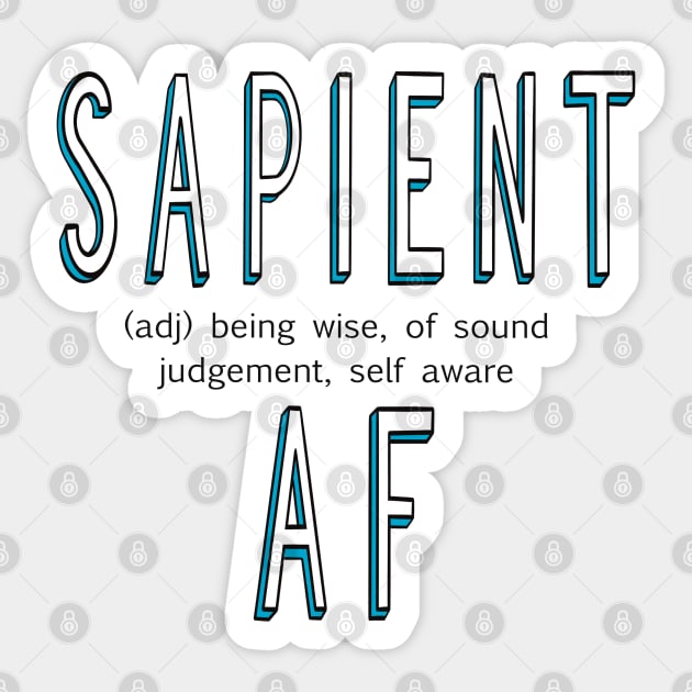 SAPIENT AF Sticker by Twisted Teeze 